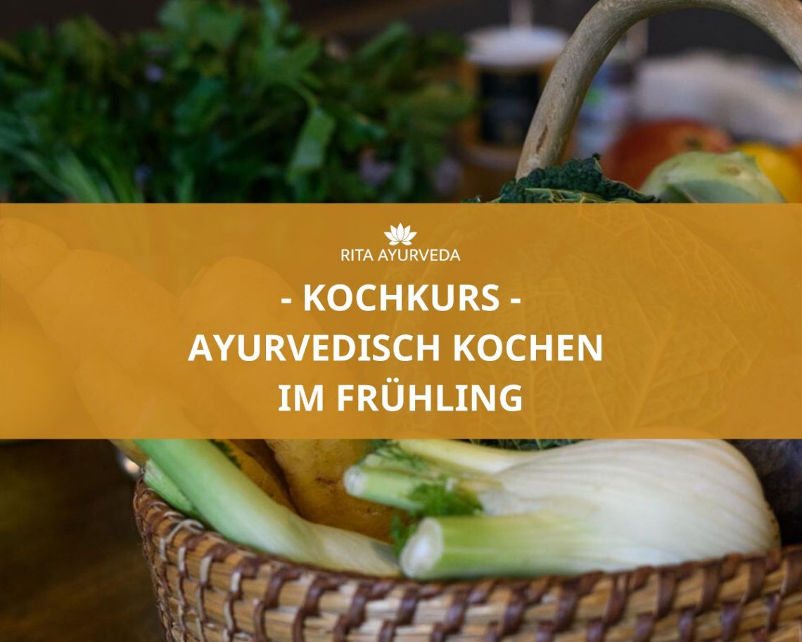 Ayurvedisch kochen im Frühling